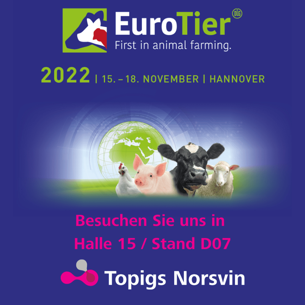EuroTier 2022 – Topigs Norsvin freut sich auf Ihren Besuch!